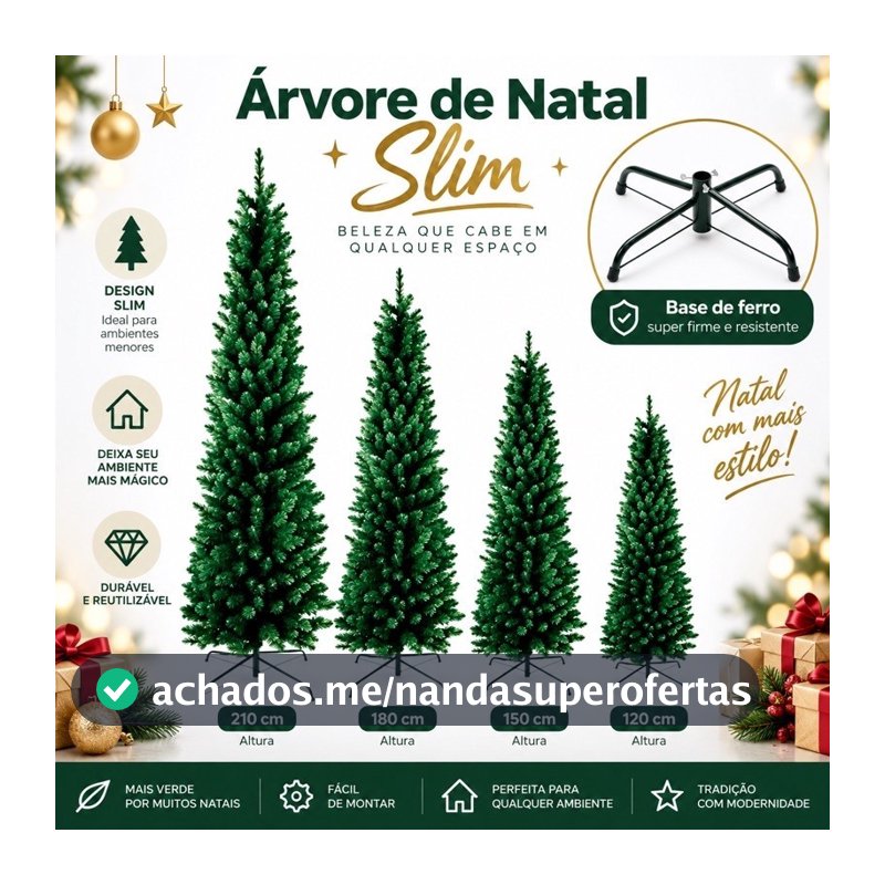 Árvore Natalina New Slim 1,20m a 2,10m Compacta Espaço Pequeno