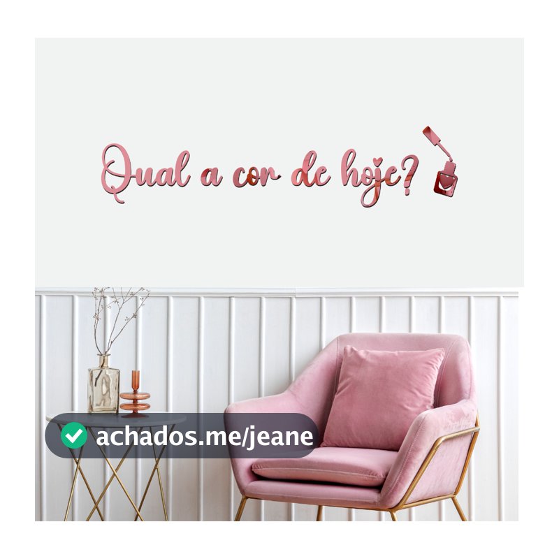 Espelho Acrílico Decorativo Frase "Qual a cor de Hoje?" Esmalteria Nails Designer Salão Estética