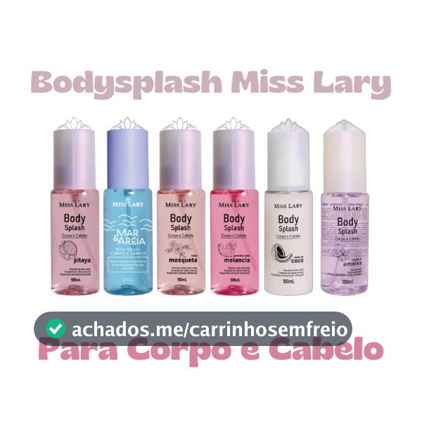 Bodysplash Cabelo e Corpo Miss Lary 100ml