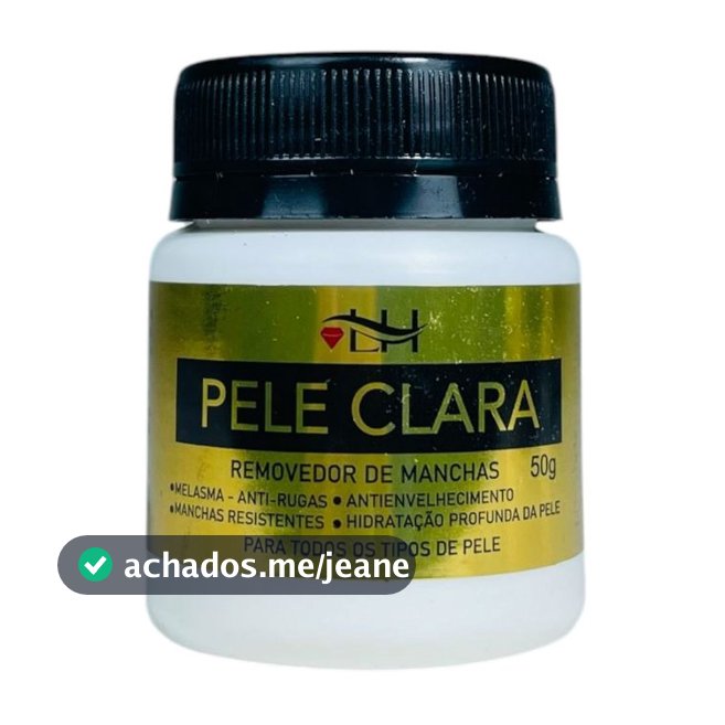 Pele Clara LH Removedor de Manchas, Anti Rugas, Antienvelhecimento - PARA TODOS OS TIPOS DE PELE.