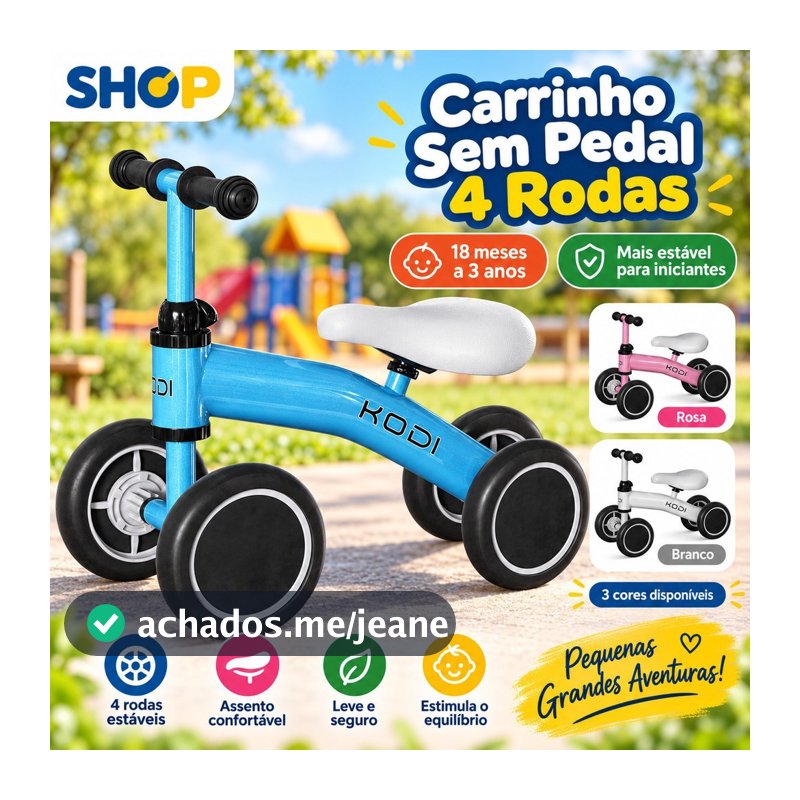 Bicicleta de Equilíbrio Infantil 4 Rodas, Sem Pedal, Estável e Seguro para Crianças Aprenderem a Andar - P14
