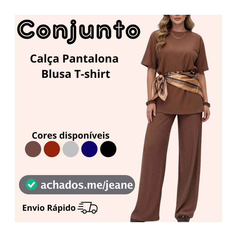 Conjunto Calça Pantalona com Blusa T-shirt alongada Estilo & Conforto