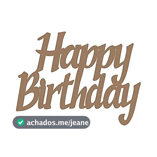 Palavra Aniversário Happy Birthday / celebre a vida / oh baby / feliz aniversario-  Para Festa Em Mdf