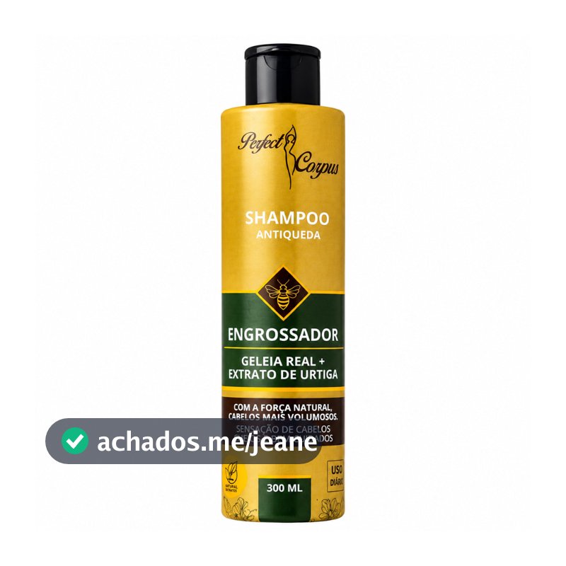 Shampoo Engrossador Antiqueda Perfect Corpus 300ml – Geleia Real + Extrato de Urtiga