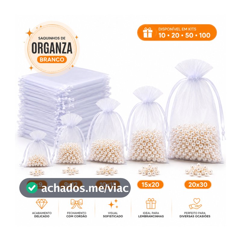 Kit 10/20/50/100 Saco Organza Branco 7x9 9x12 10x15 20x30cm Saquinho Tule Lembrancinha Joia Aniversário Maternidade
