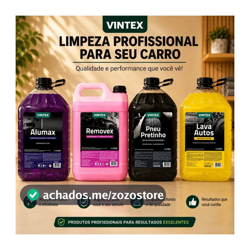 VONIXX/VINTEX - LIMPEZA COMPLETA - ALUMAX + REMOVEX + PNEU PRETINHO + LAVA AUTOS