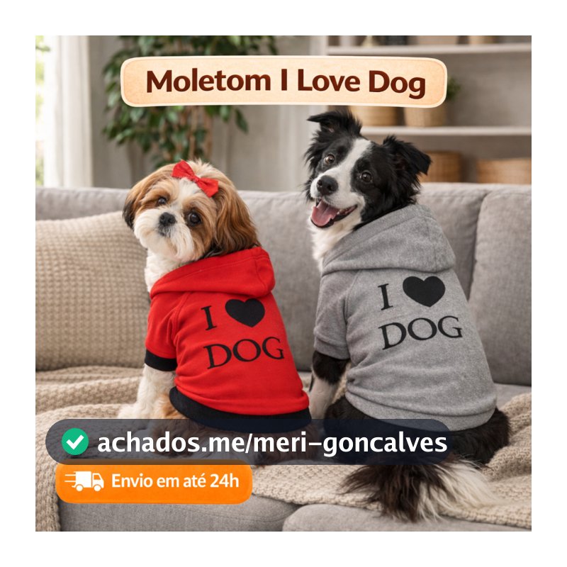 Moletom para Cachorro I Love Dog Roupa Pet Quentinha Confortável para Cães Pequenos Médios e Grandes