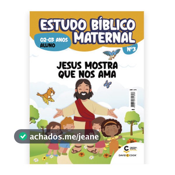 Revista EBD N03 - Maternal (2 a 3 anos) - Jesus Mostra Que nos Ama - ALUNO