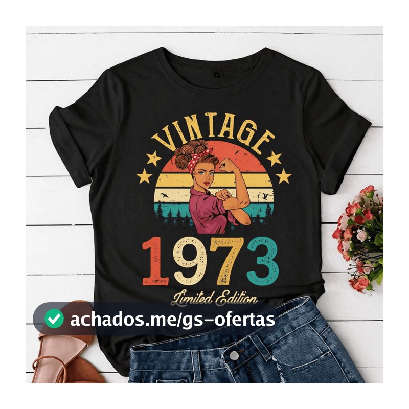 Camiseta, 100% Algodão, Estampa Vintage Mulher Forte Ano 1973 Casual Verao