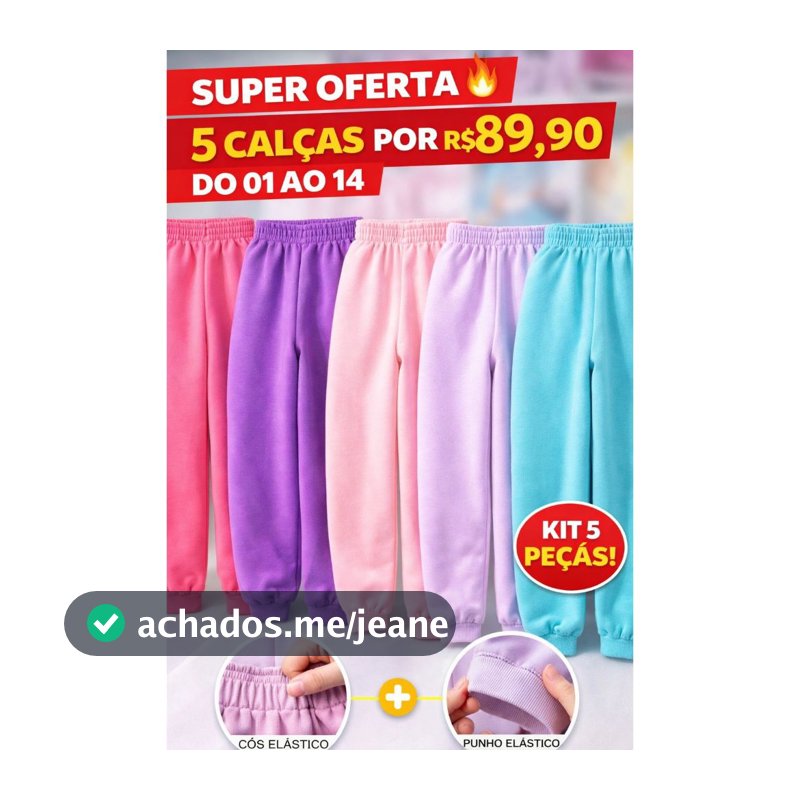 Kit 5 Calça Moletom Infantil Apeluciada Menina, com Punho 1 a 16 anos