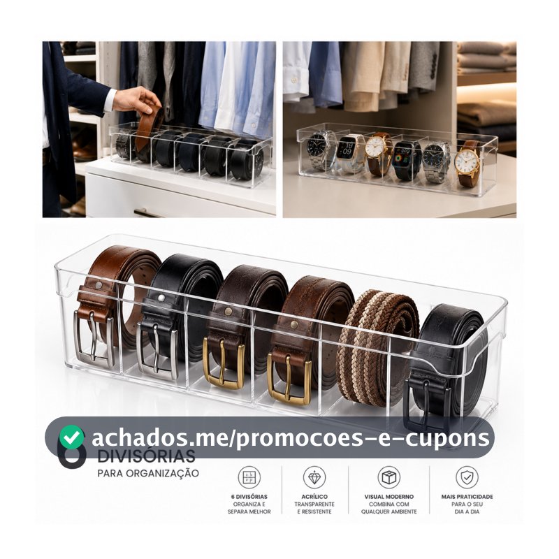 Organizador de Cintos Gravata Relógios Perfumes 34 x10 x 8 Com 6 Divisórias em Acrílico Para Gavetas e Armário