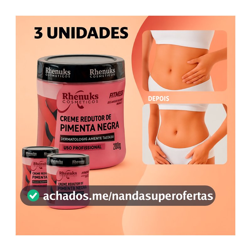 Creme Redutor de Medidas Pimenta Negra 200g – Anticelulite, Estrias e Firmador de Pele