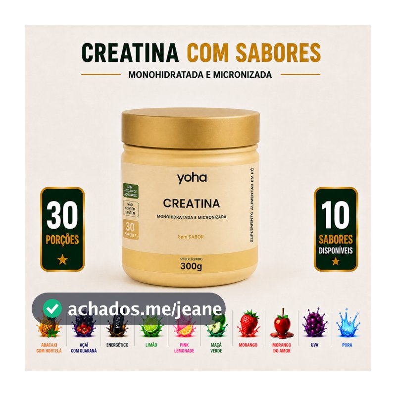 Creatina Yoha 300g Monohidratada Micronizada Gourmet Camila Loures Alta Pureza Sem Glúten Vários Sabores