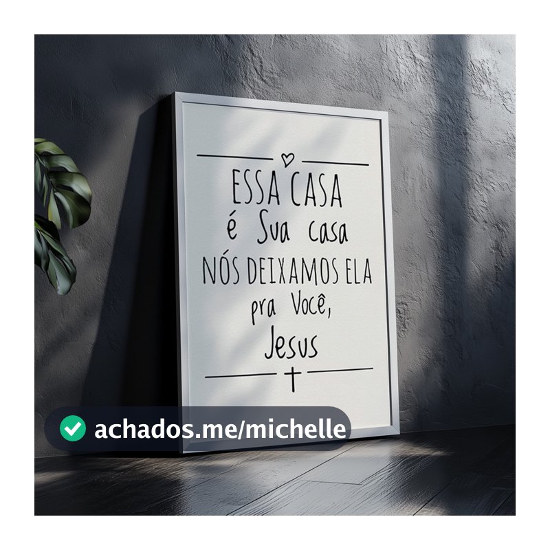 Quadro Decorativo Frase Essa Casa É Sua Casa Jesus Cristão Fé Religioso Motivacional Parede Sala Quarto Cabeceira Hall