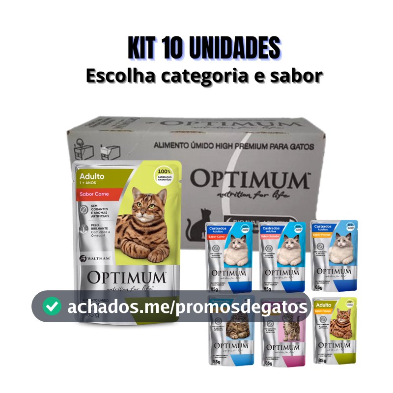 KIT 10 SACHÊS OPTIMUM GATO ESCOLHA SABOR E CATEGORIA 85G