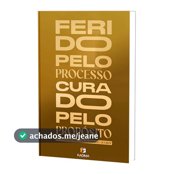 Guia De Superação: Ferido Pelo Processo, Curado Pelo Propósito - Ruminingue Queiroz / Fernando Rios