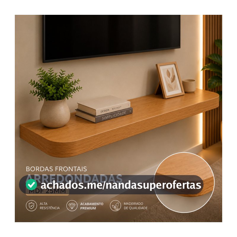 Prateleira PONTAS ARREDONDADAS MDF 25mm com Suporte Invisível Diversas Medidas Sala Quarto Cozinha