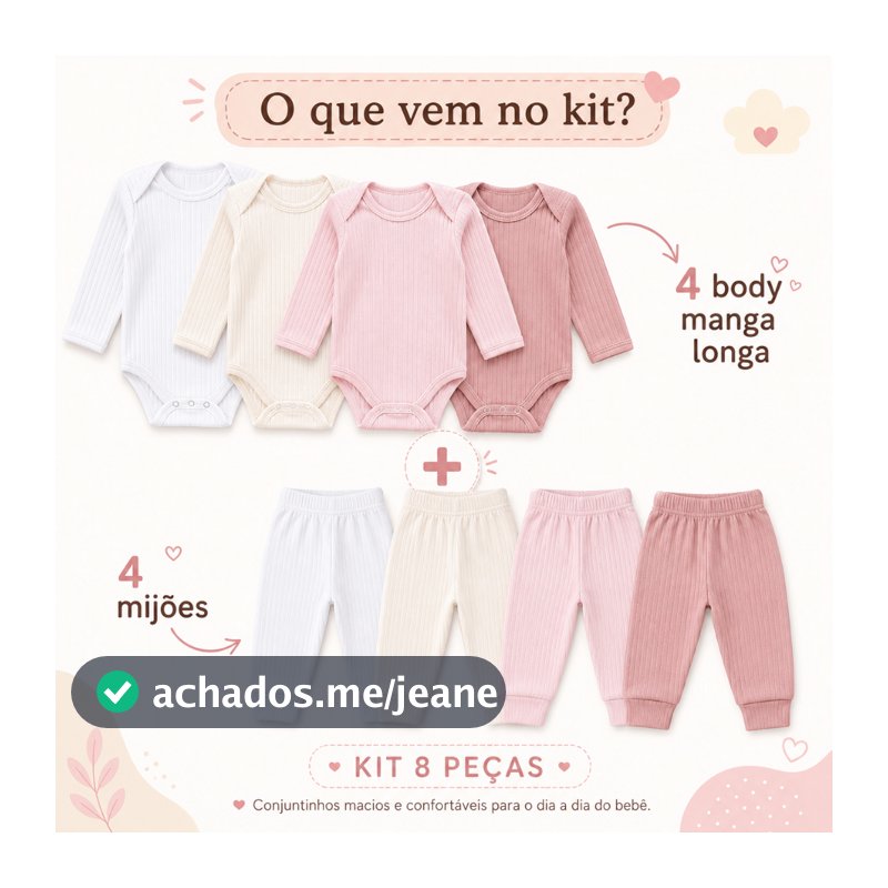 Kit 8 Peças 4 conjuntos Body Manga Longa e Calça - mijão - Bebê Suedine Canelado 100% Algodão para menino e menina