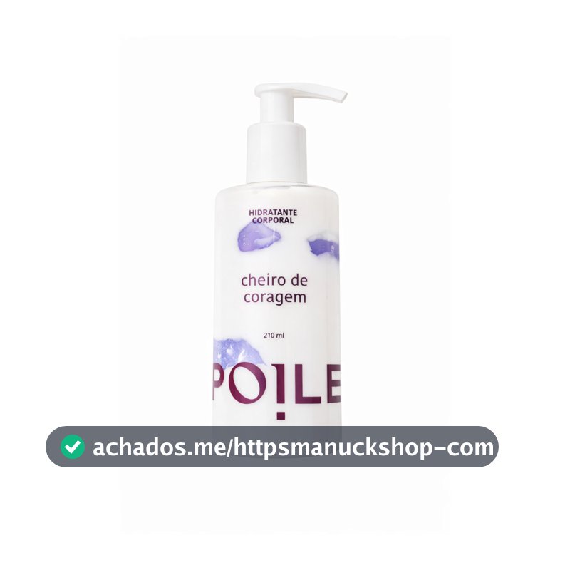 Hidratante Corporal Cheiro de Coragem 210ml Spoiler Eau de Toilette Hidratação Pele Perfumada