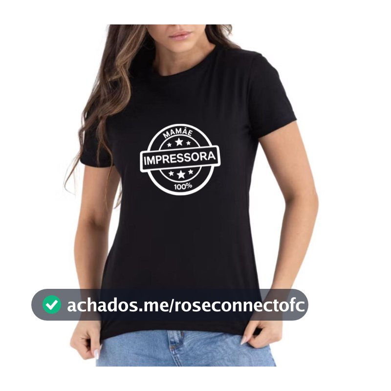 Camiseta Baby Look T-shirts Feminina Mamãe Impressora Moda Dia das Mães