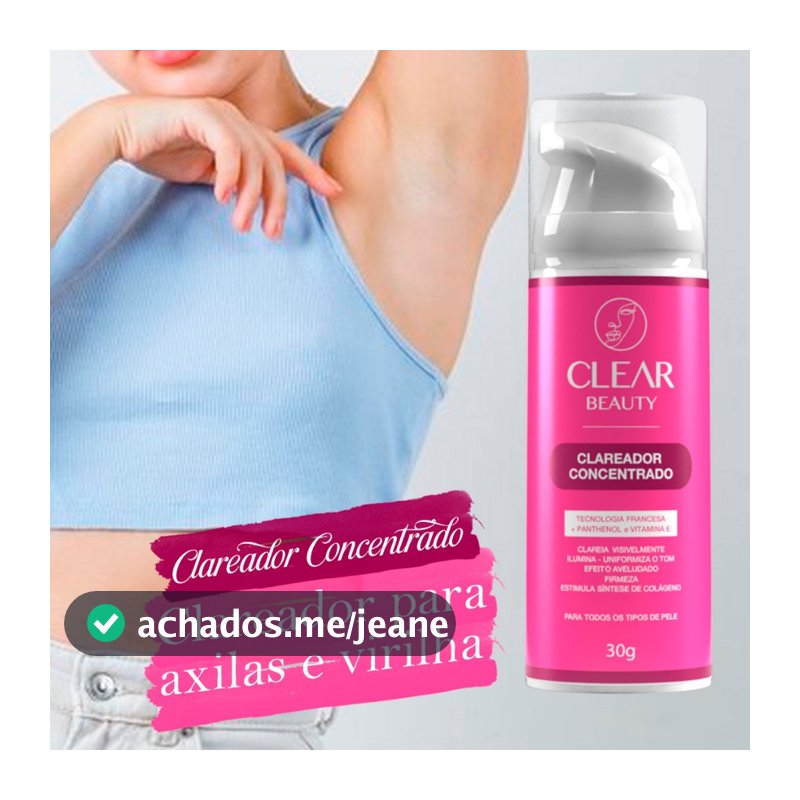 Clareador Virilhas Axilas e Partes Intimas Clareador Intimo - Clear Beauty