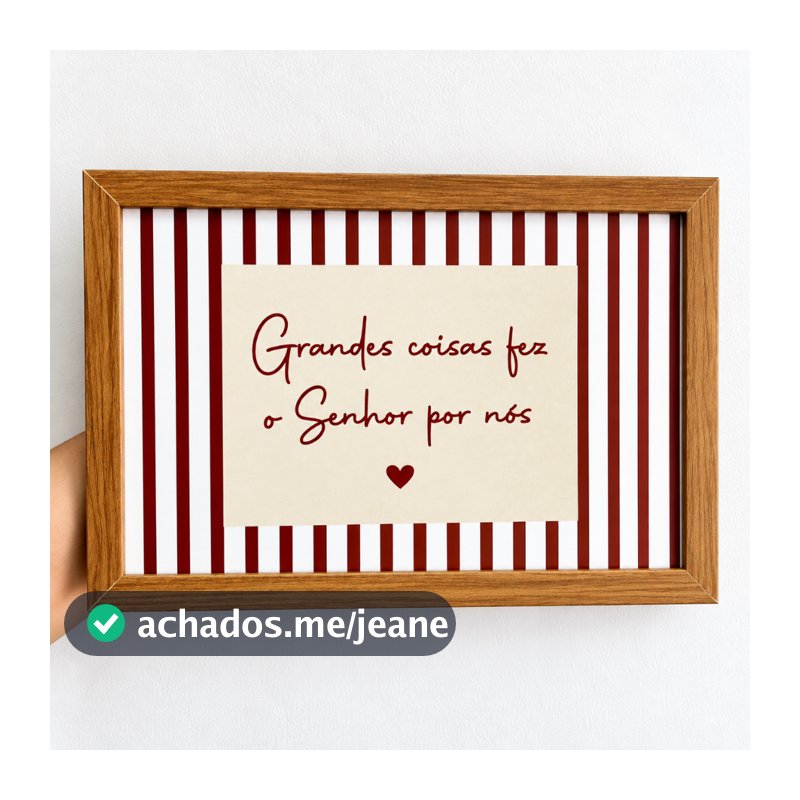 Quadro decorativo com moldura 15x25 decoração GRANDES COISAS O SENHOR FEZ POR NÓS  decoração/sala/quarto/rack/mesa/apoio