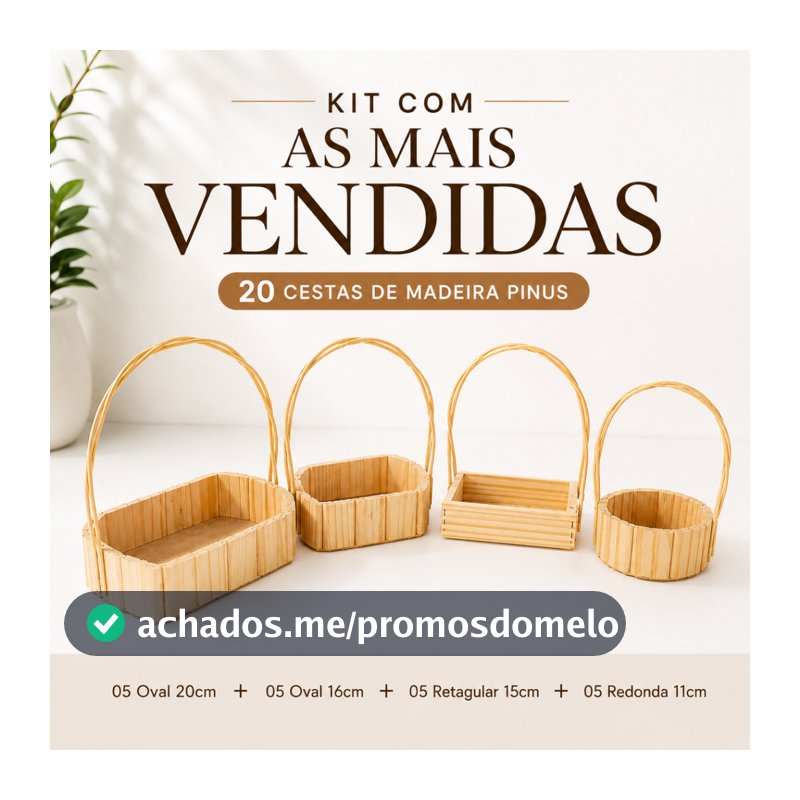 kit 20 Cestas Madeira Para Presente Combo Promocional das Mais Vendidas
