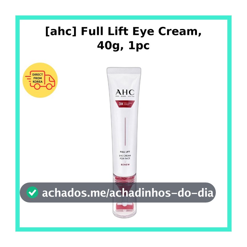[ahc] Creme Para Os Olhos Full Lift , 40g , 1 Unidade/Coreano/Fórmula Lifting/100 % Genuíno Da HOLYALL