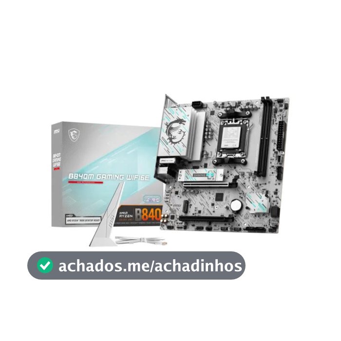 Placa Mãe MSI B840M Gaming WiFi 6E AM5 DDR5 mATX Ryzen M.2 NVMe HDMI DP Gamer
