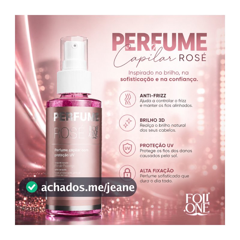 Perfume Para Cabelo Rosé Super Luxo Anti Frizz e Proteção Uv