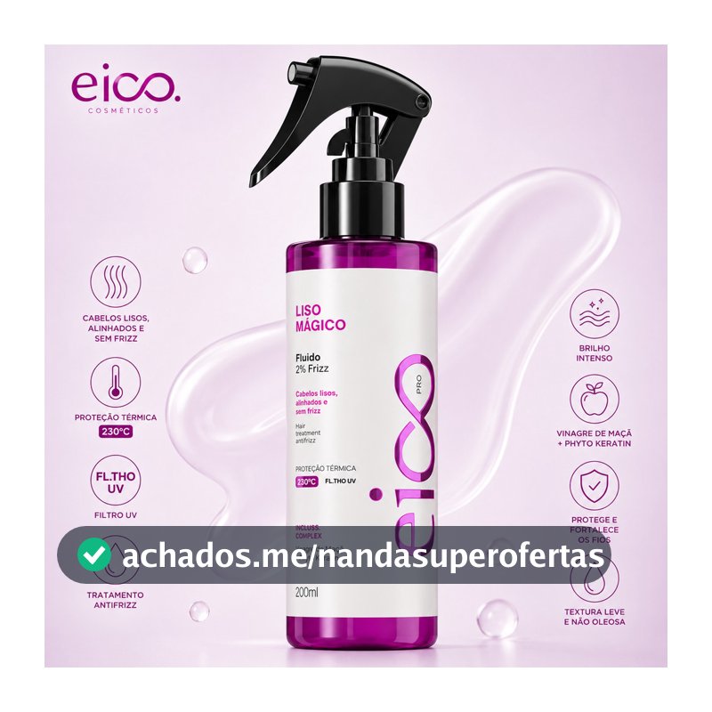 Protetor Termico Cabelo Eico Pro Liso Mágico 200ml Anti Frizz Spray de Cabelo Leave in Protetor Térmico