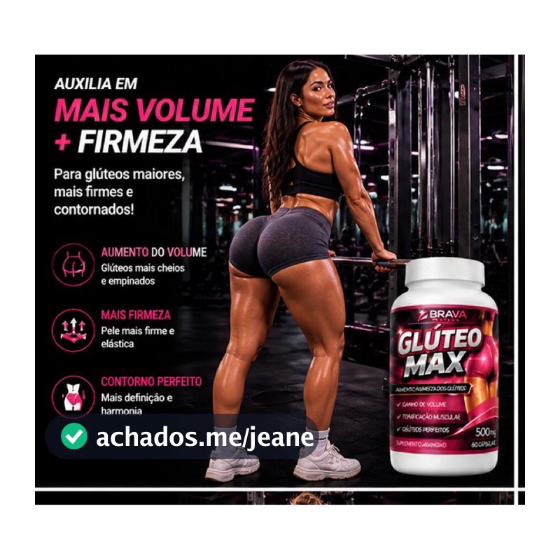 Glúteo Max – Fórmula Avançada para Desempenho e Estética Muscular Envio Imediato !!