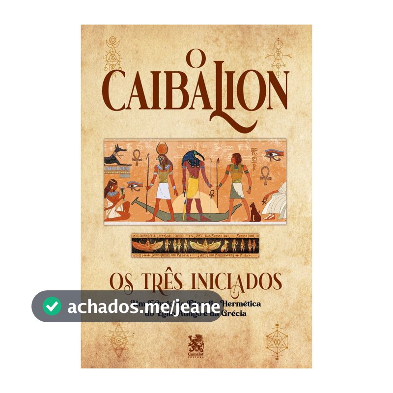 O Caibalion: Os Três Iniciados