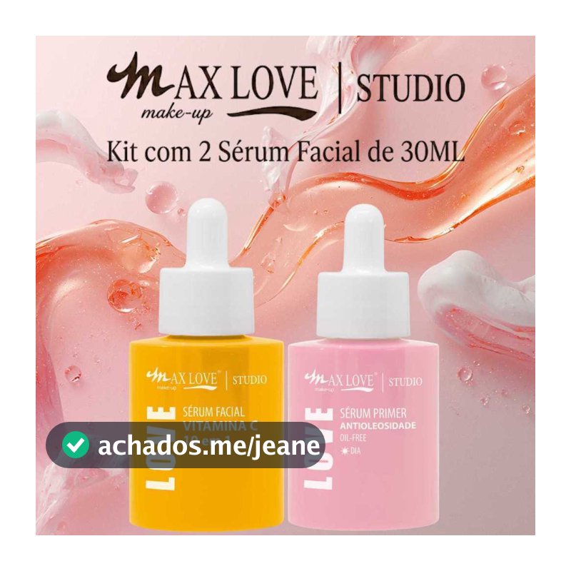 Kit 2 Sérum 30ml - Vitamina C 10em1, Antioleosidade - Max Love