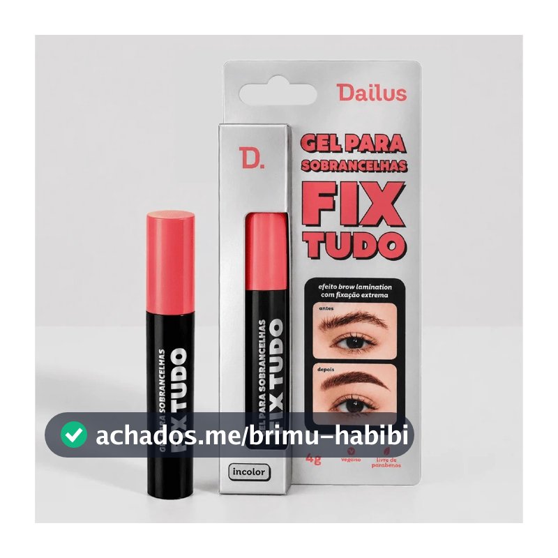 Dailus Fix Tudo Gel Para Sobrancelha Efeito Brow Com Fixação Extrema Lançamento