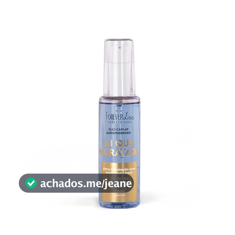 Óleo Capilar Superpoderoso Ai que Hidratada Forever Liss 60ml