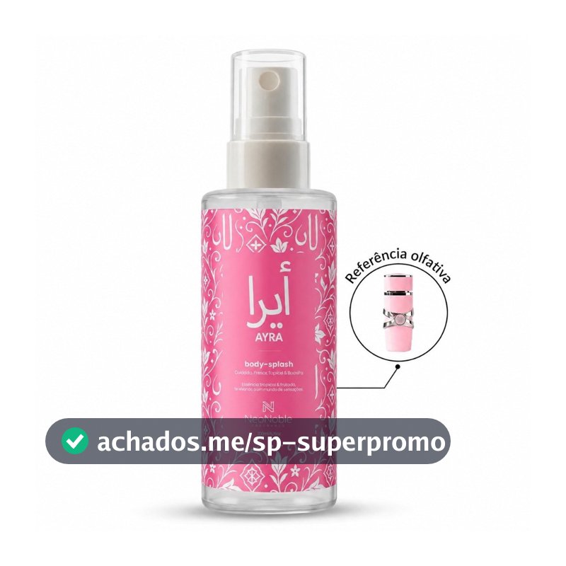 Body Splash Ayra Feminino 200ml Perfume Leve Refrescante