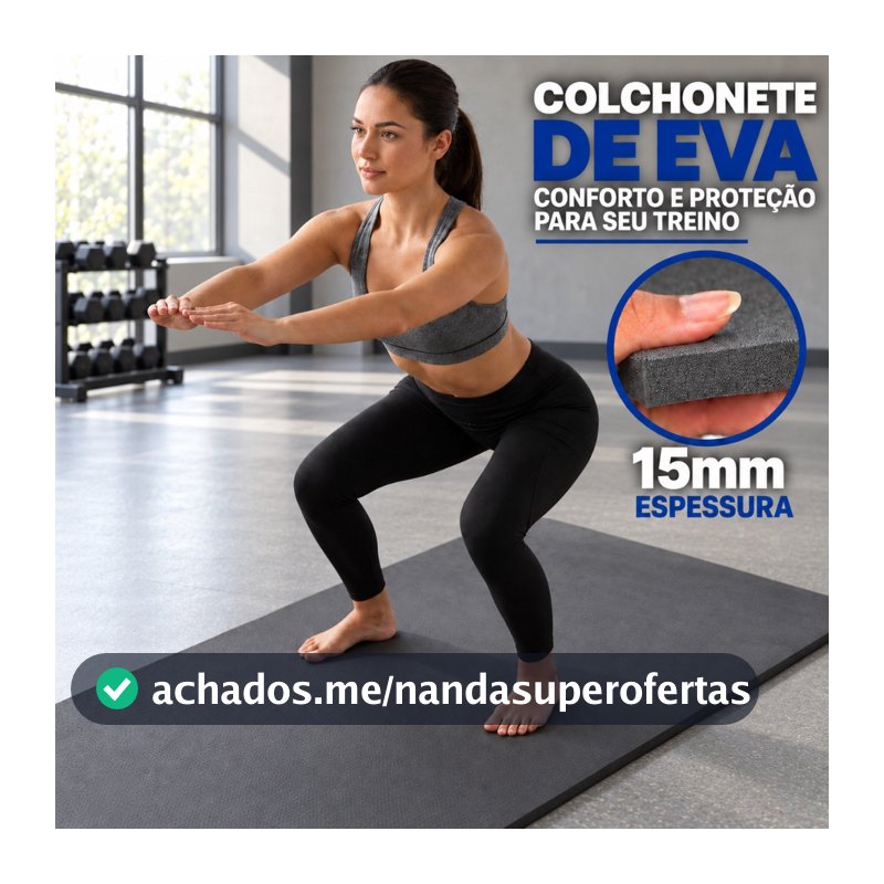 Colchonete EVA 100x50cm Grosso 15mm Atividade Física Exercício Escola Ginástica Yoga Academia Cross