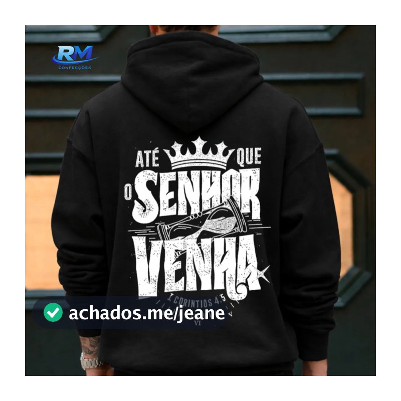 Moletom Até Que o Senhor Venha Gospel Cristão Inverno Frio Flanelado Premium Grosso Confortável