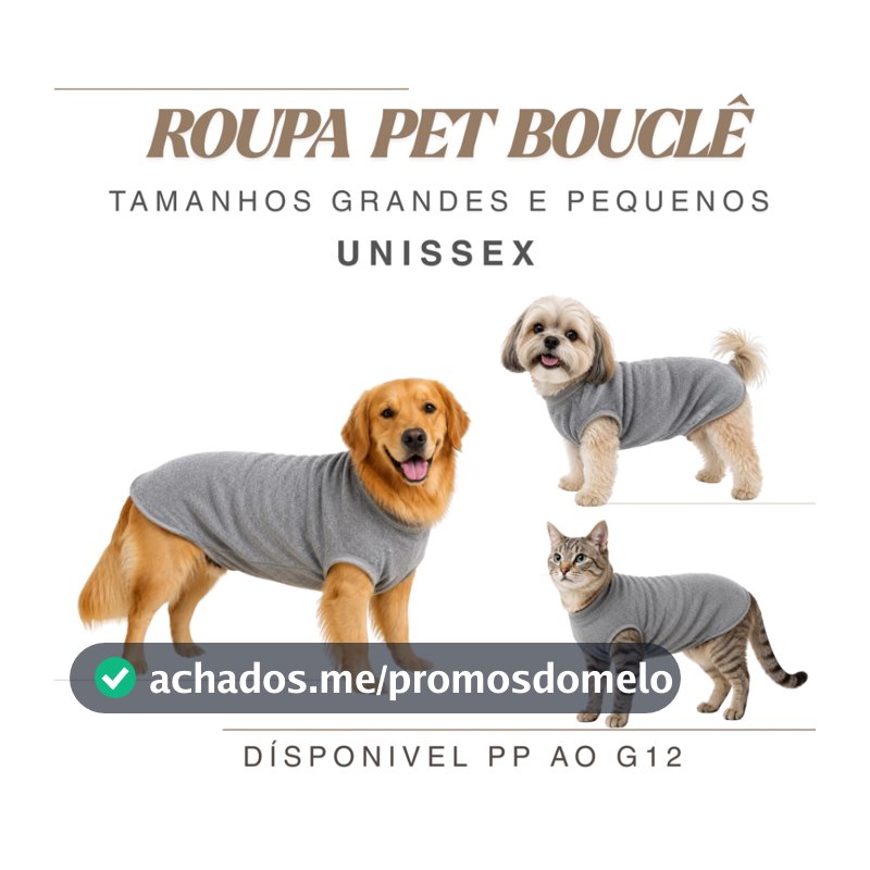 Roupa Pet Soft Bouclê Unissex Mescla PP ao G12 – Conforto e Proteção para Cães e Gatos