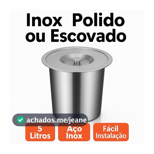 Lixeira Embutir Inox 304 Polido ou Escovado 5 Litros.