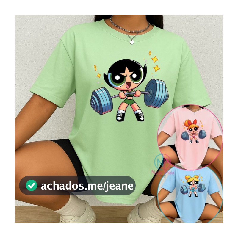 Camiseta Treino Feminina Docinho Oversized Roupas de Academia Look de Treino Super Poderosas Meme