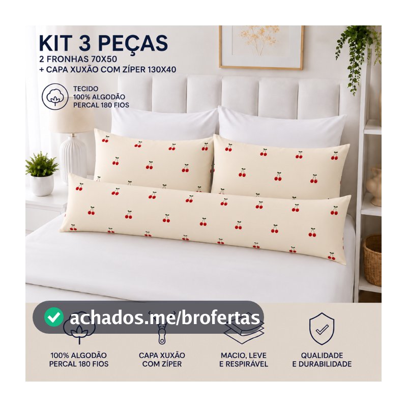 Kit Fronha Xuxão + 02 Fronhas 70 x50,Percal180 Fios Algodão, Capa Xuxão com zíper, Kit 03 Peças