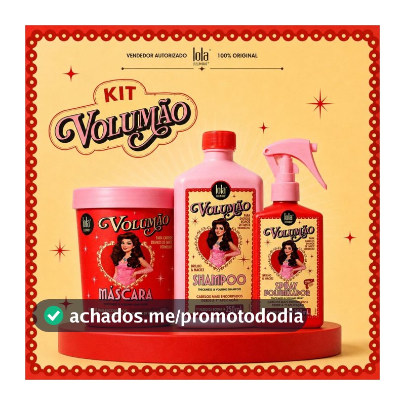 Linha Completa Lola Volumão | Shampoo 250ML + Spray 250ML + Máscara 450G