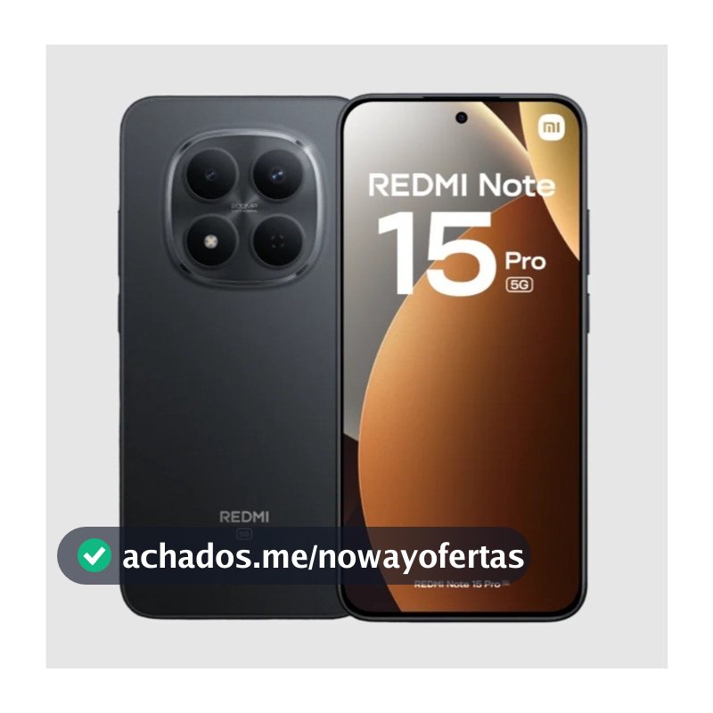 Xiaomi Redmi Note 15 Pro 5G 512GB / 256GB 8GB Ram Global NFC Original Envio Imediato