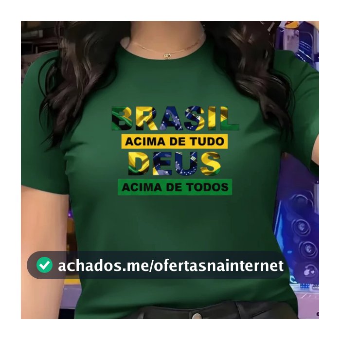 Camiseta Tshirt Brasil Feminina Gola Redonda Algodão Brasileiro Brasil Acima de Tudo Envio Imediato Lançamento