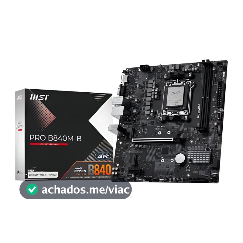 Placa-Mãe MSI PRO B840M-B AM5 para Ryzen DDR5 mATX M.2 NVMe HDMI VGA