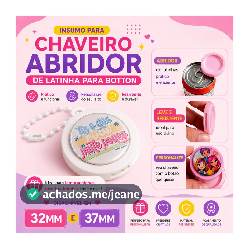 Insumo Abridor de Latinhas Chaveiro para Bottons de 32mm e 37mm