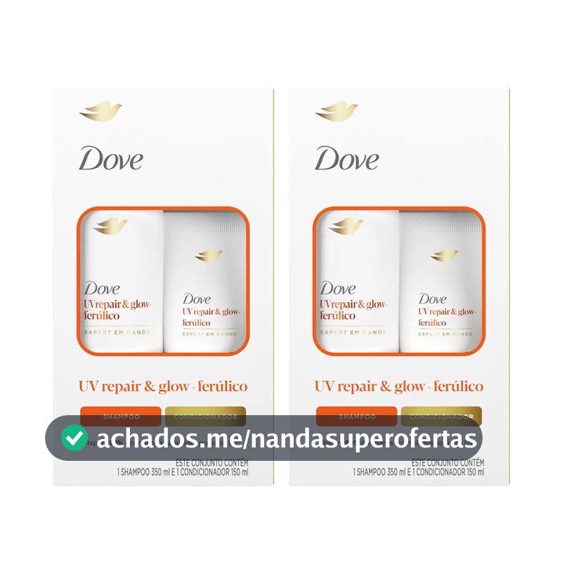 Kit Dove Uv Repair & Glow +Ferúlico Shampoo 350ml + Condicionador 150ml - 2 Unidades