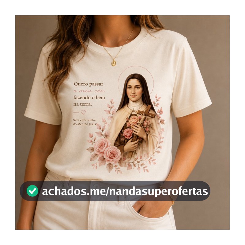 Camiseta Santa Teresinha do Menino Jesus | Tudo é Graça | Camiseta Católica Feminina | Camiseta Cristã | Presente